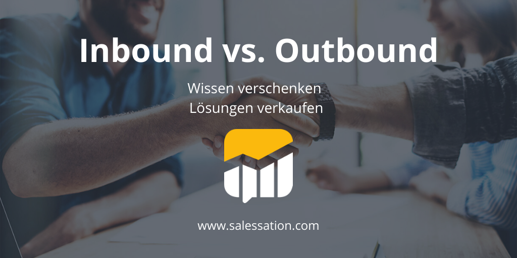 Inbound oder Outbound: Eine Frage, die Sie sich stellen sollten.