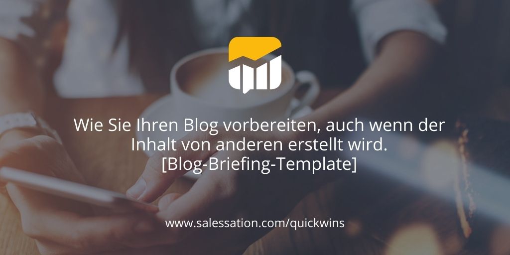 So bereiten Sie Ihren Blog vor [Blog-Briefing-Template für Marketing, Vertrieb & Service]