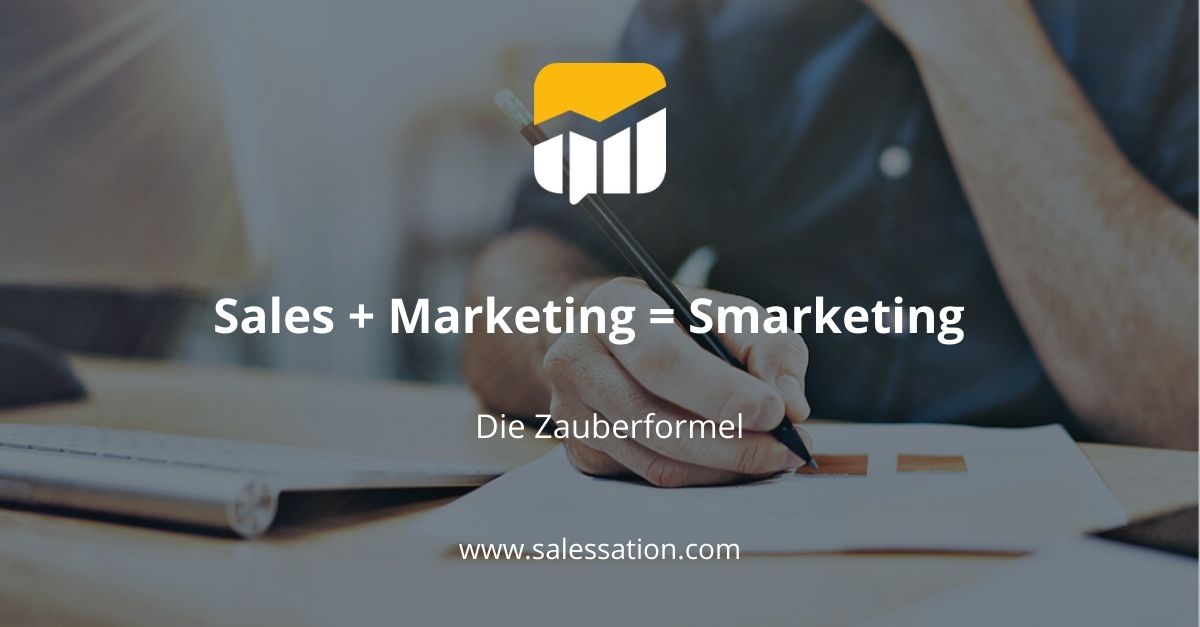 Zauberformel Smarketing. Sales + Marketing = SMARKETING