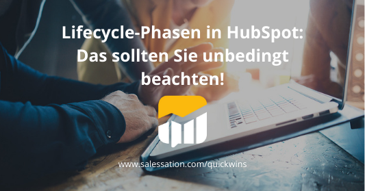 Lifecycle-Phasen in HubSpot: Das sollten Sie unbedingt beachten!